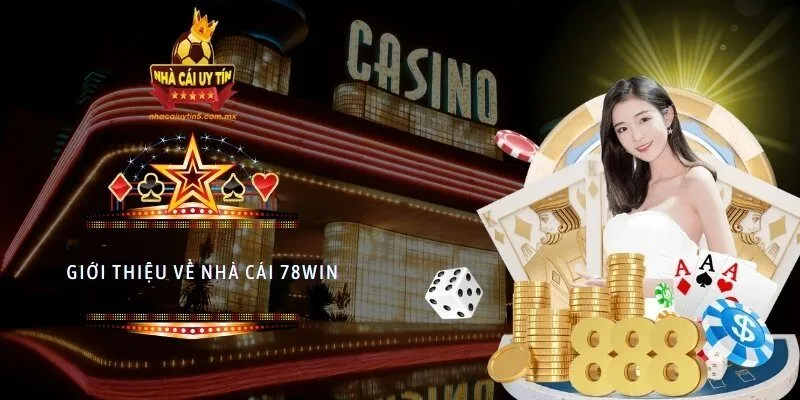 Giới thiệu về nhà cái 78WIN