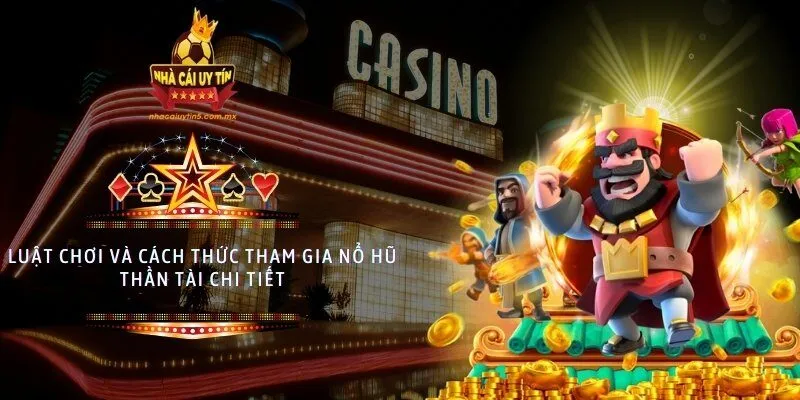 Luật chơi và cách thức tham gia nổ hũ Thần Tài chi tiết