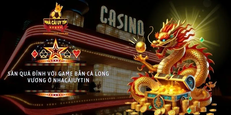 Bắn Cá Long Vương