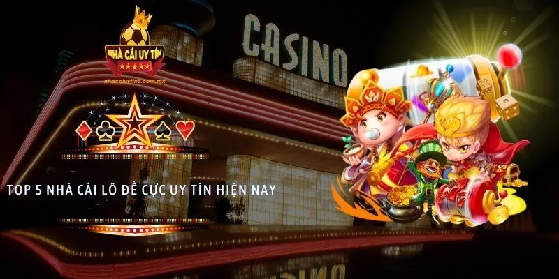 Top 5 nhà cái lô đề cực uy tín hiện nay