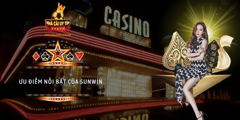 Ưu điểm nổi bật của SUNWIN